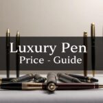 luxury pen price guide